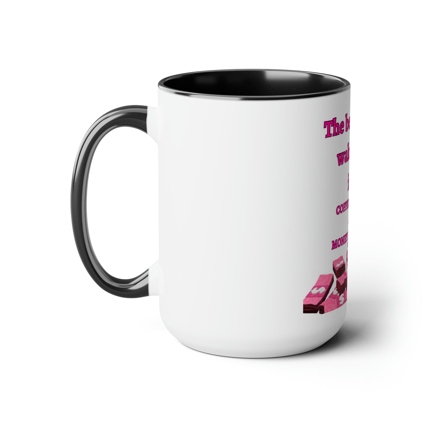 The Best Part Of Waking Up Coffee Mugs, 15oz